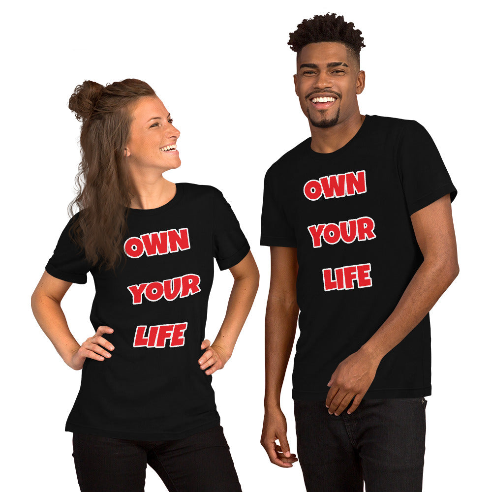 Own Your Life Unisex T-shirt