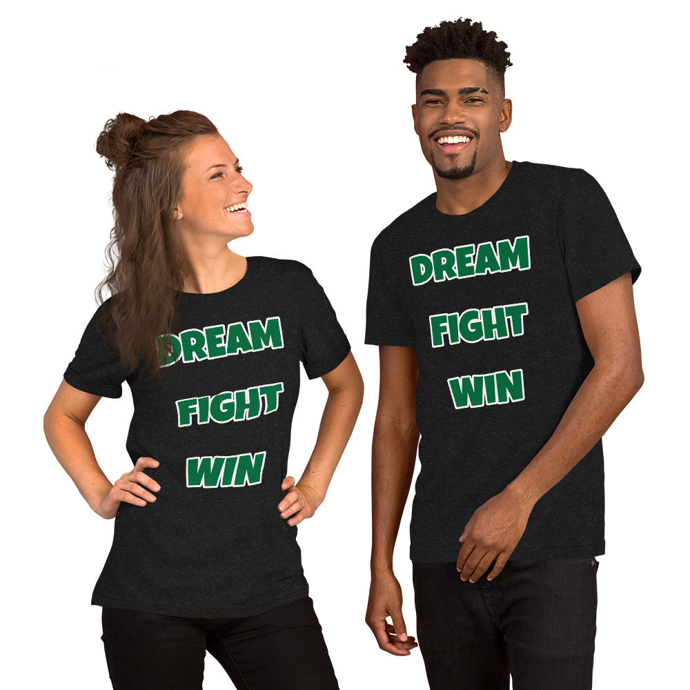 Dream Fight Win Unisex T-Shirt Green Letters