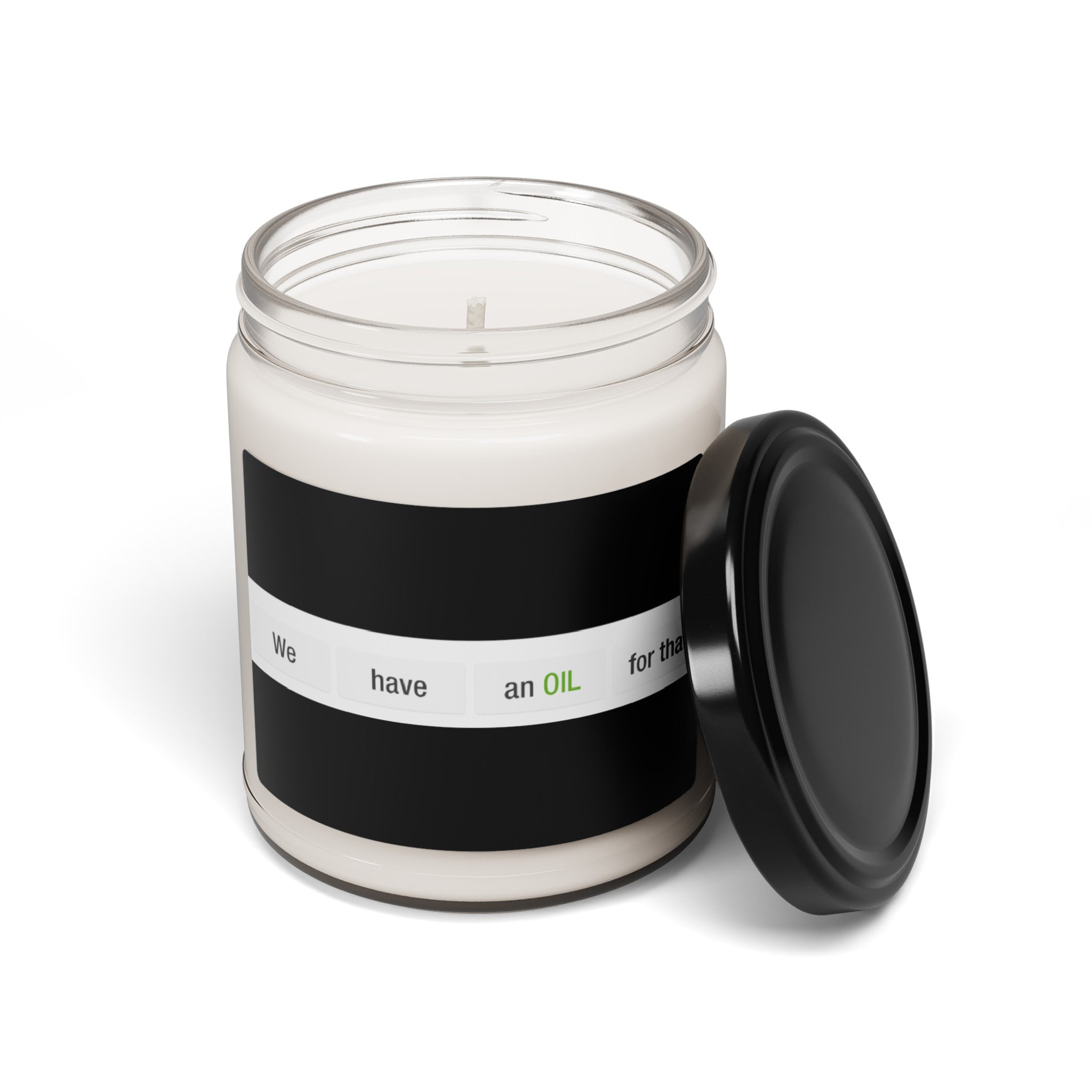 We Have An Oil For That! Scented Soy Candle, 9oz (Various Scents)