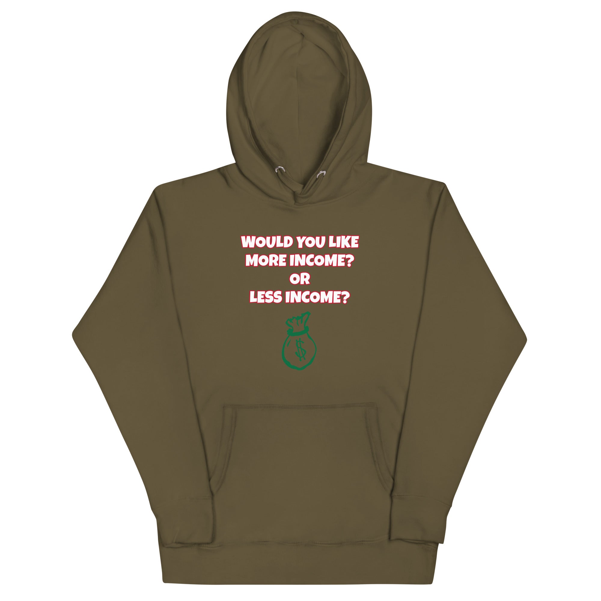 More Income or Less Income Unisex Hoodie