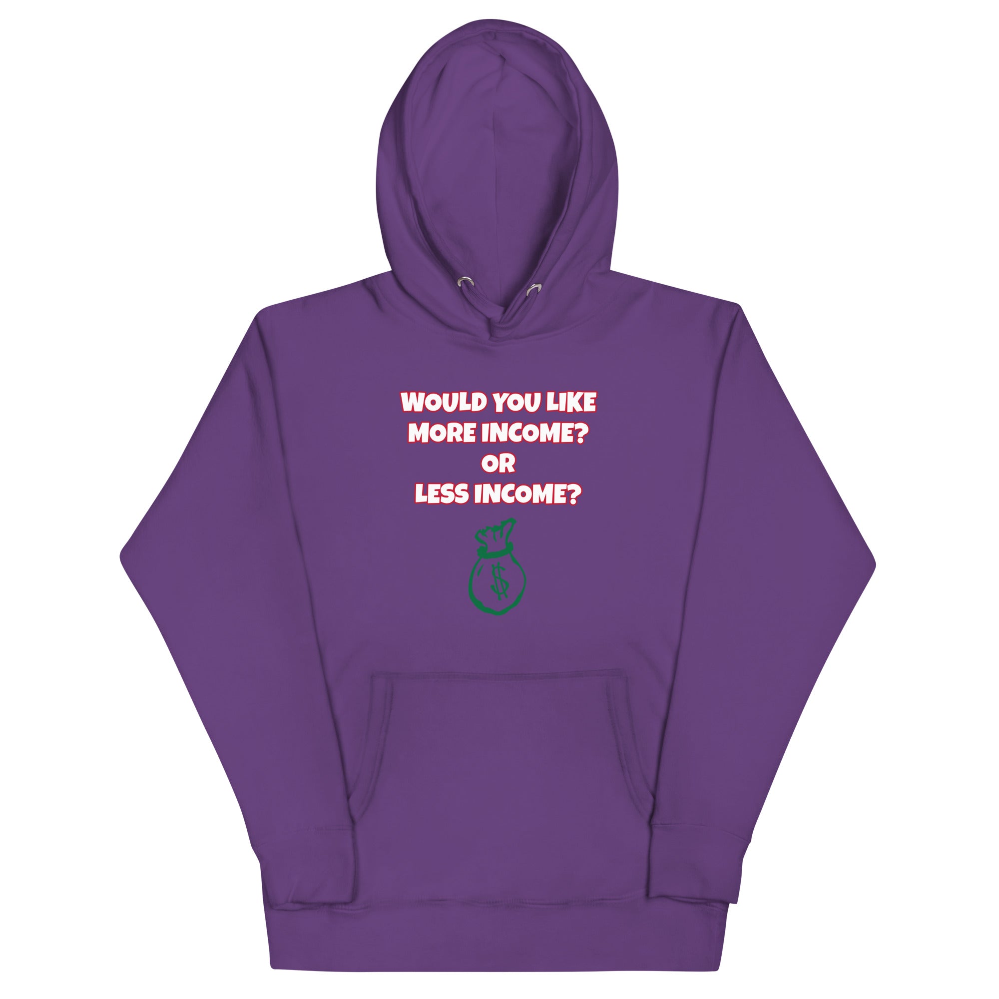 More Income or Less Income Unisex Hoodie