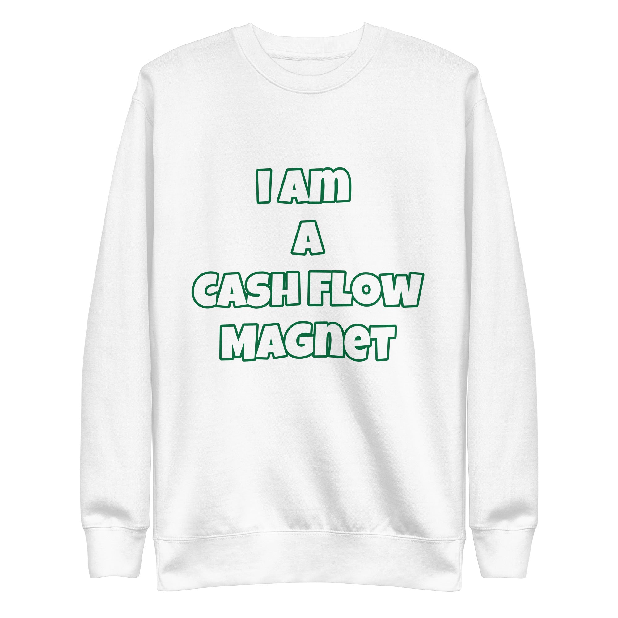 I Am A Cash Flow Magnet Unisex Fleece Pullover (Various Colors)