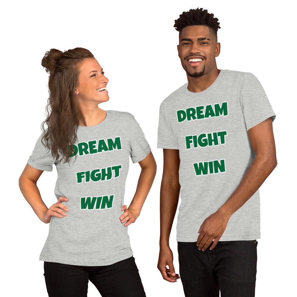 Dream Fight Win Unisex T-Shirt Green Letters