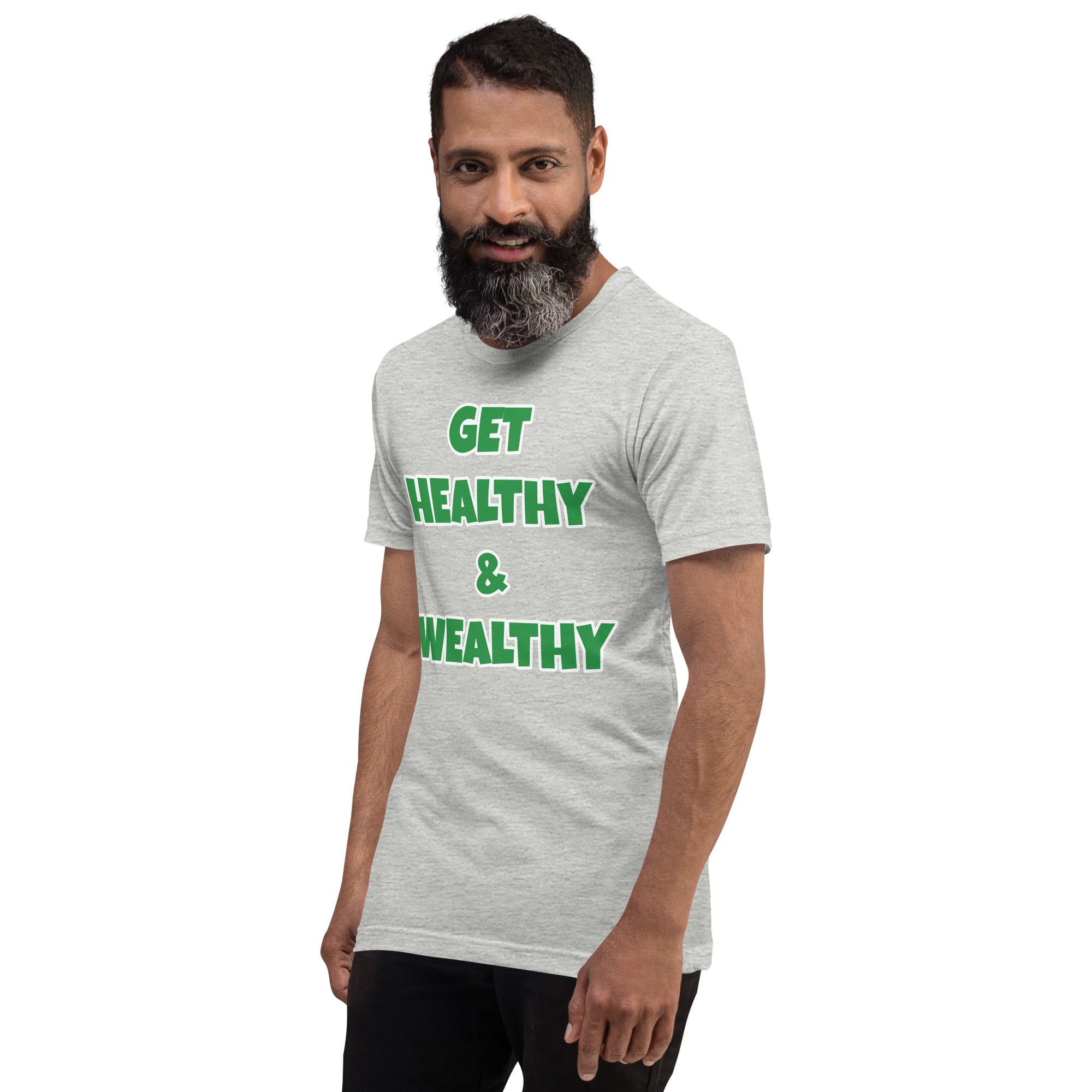 Get Healthy & Wealthy Unisex t-shirt