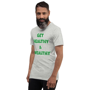 Get Healthy & Wealthy Unisex t-shirt