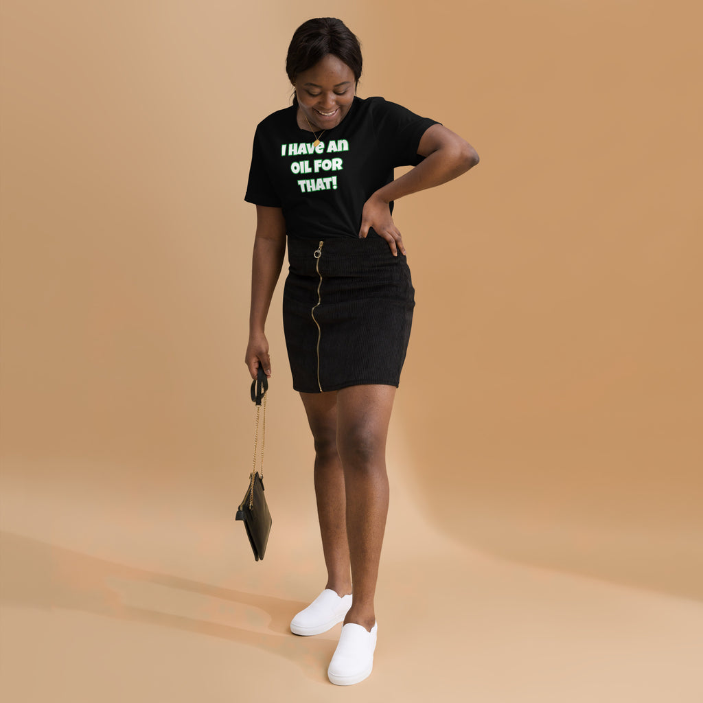 I Have An Oil For That Unisex T-Shirt