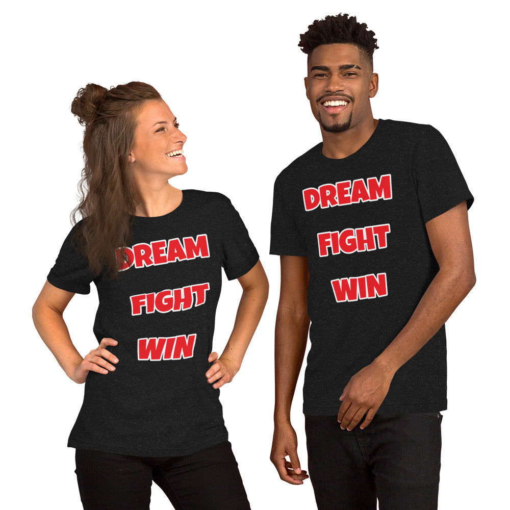 Dream Fight Win Unisex T-Shirt Red Letters