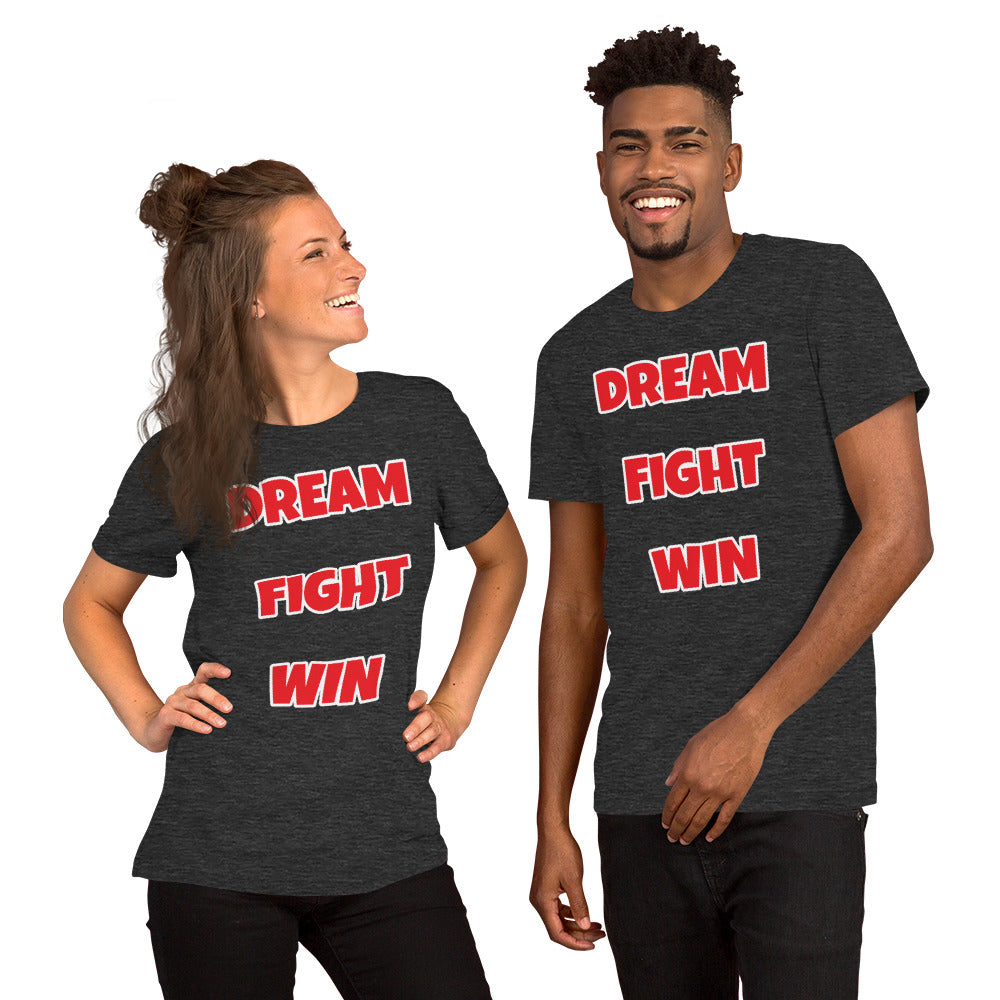 Dream Fight Win Unisex T-Shirt Red Letters
