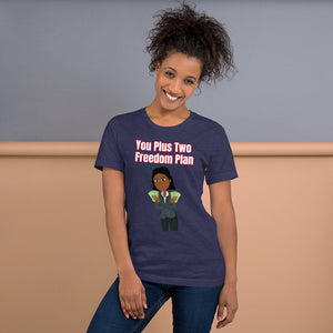 You Plus Two Freedom Plan Unisex T-Shirt (Black Woman)
