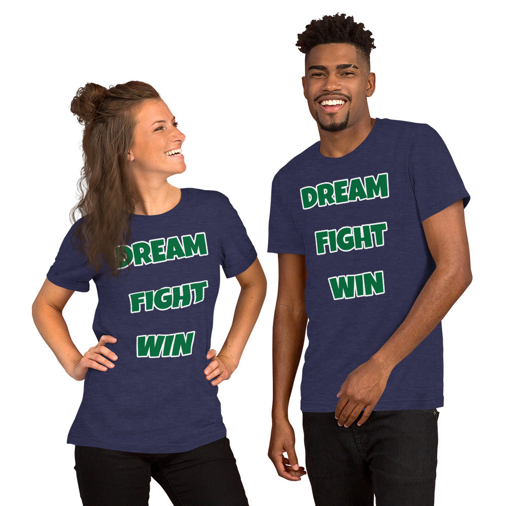 Dream Fight Win Unisex T-Shirt Green Letters