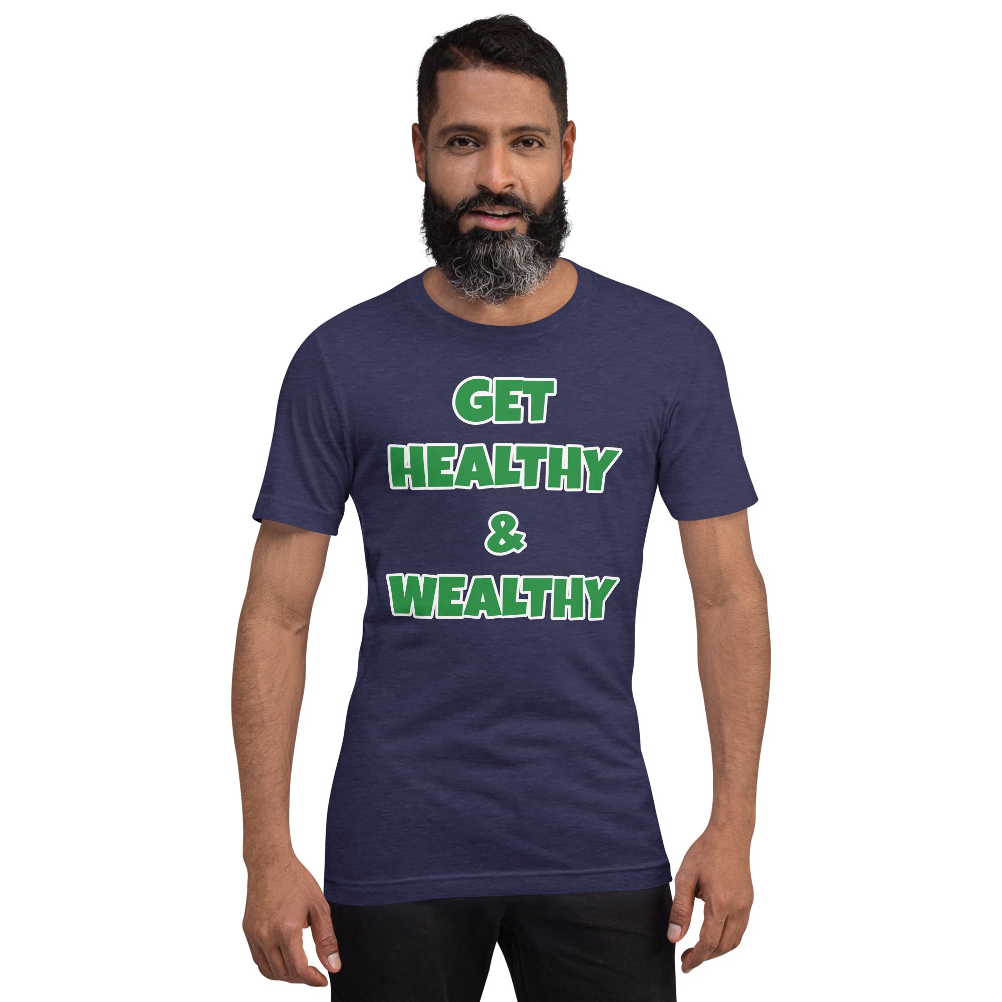 Get Healthy & Wealthy Unisex t-shirt