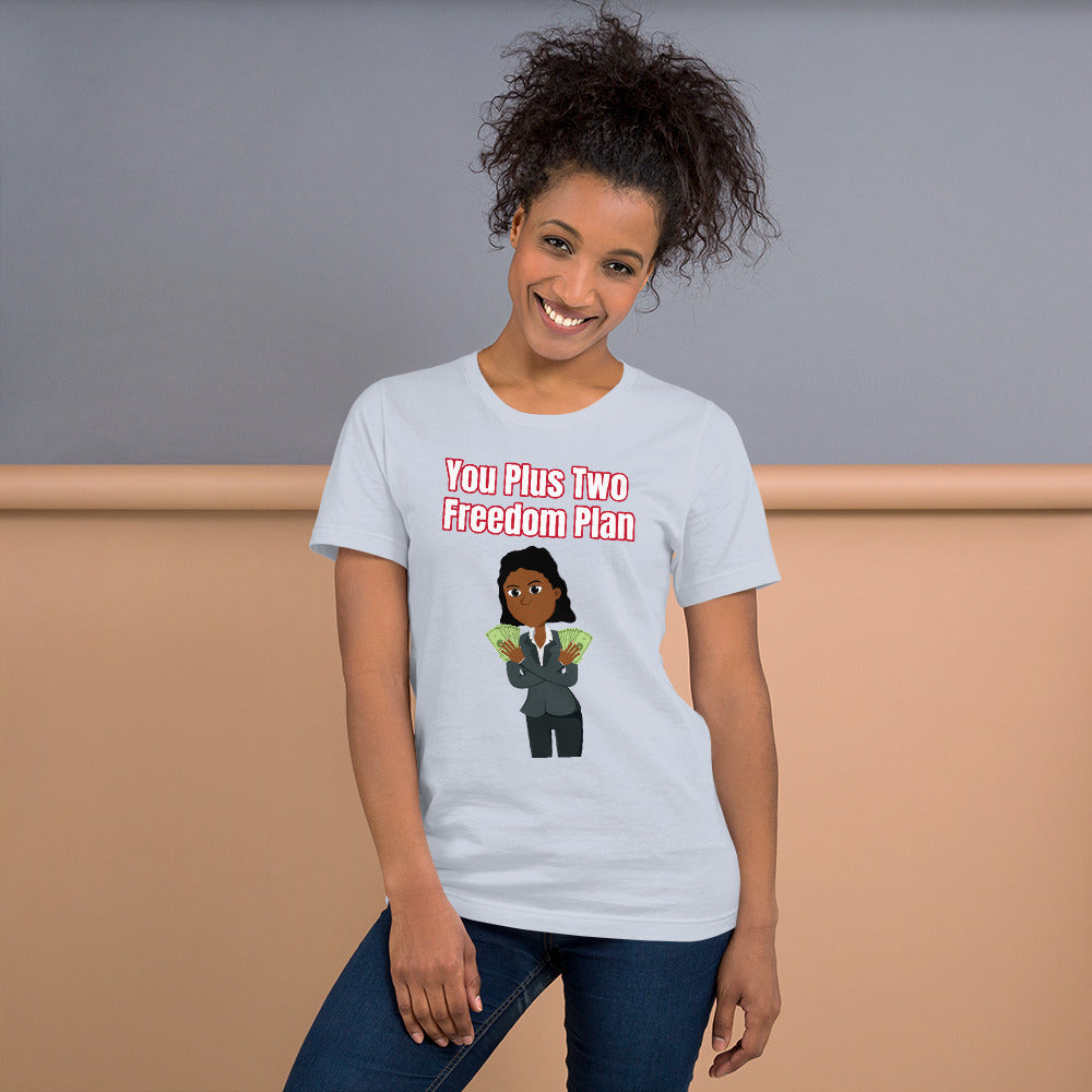 You Plus Two Freedom Plan Unisex T-Shirt (Black Woman)