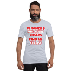Winners Find A Way Losers Find An Excuse Unisex T-shirts (Various Colors)