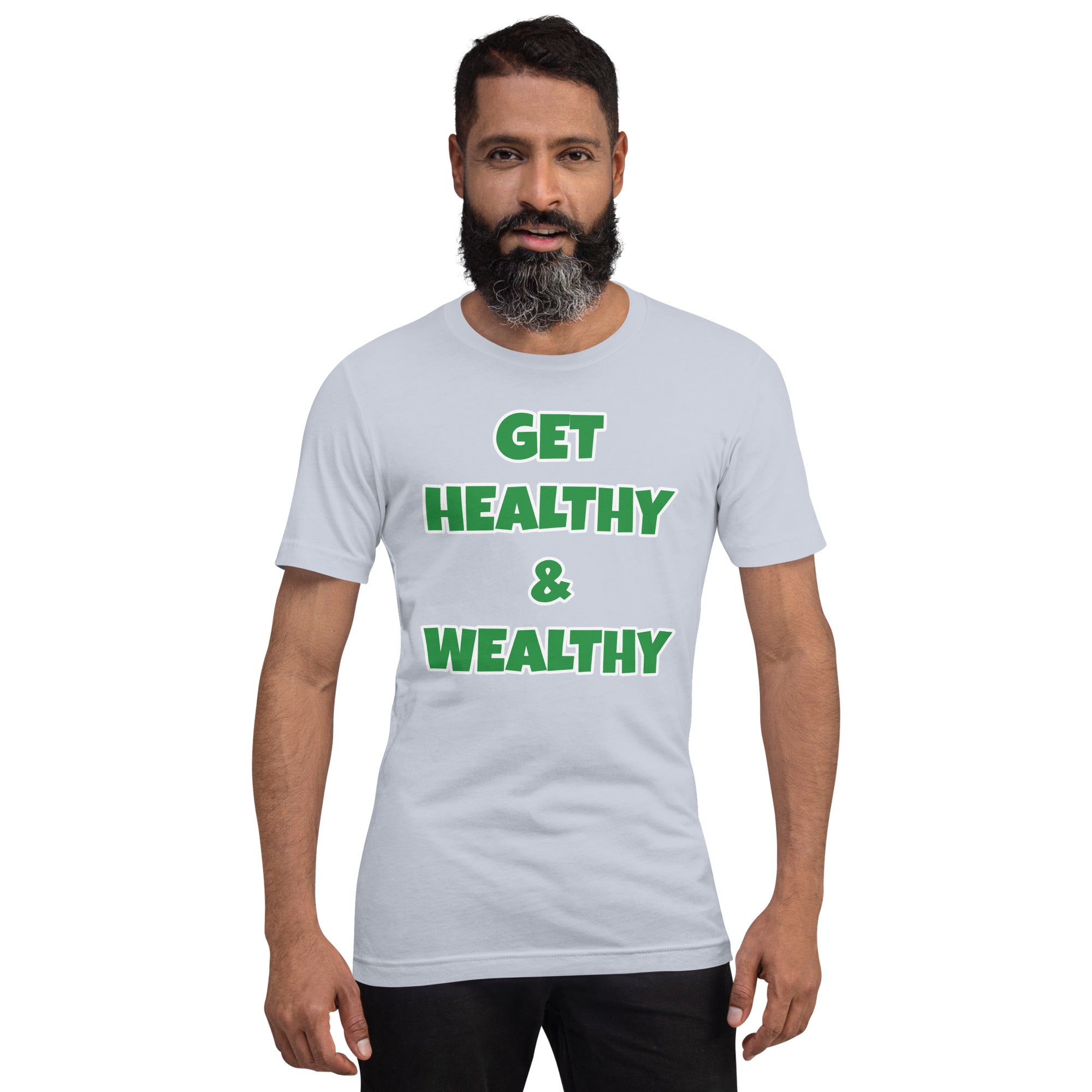 Get Healthy & Wealthy Unisex t-shirt