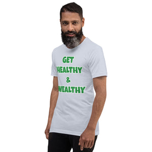 Get Healthy & Wealthy Unisex t-shirt