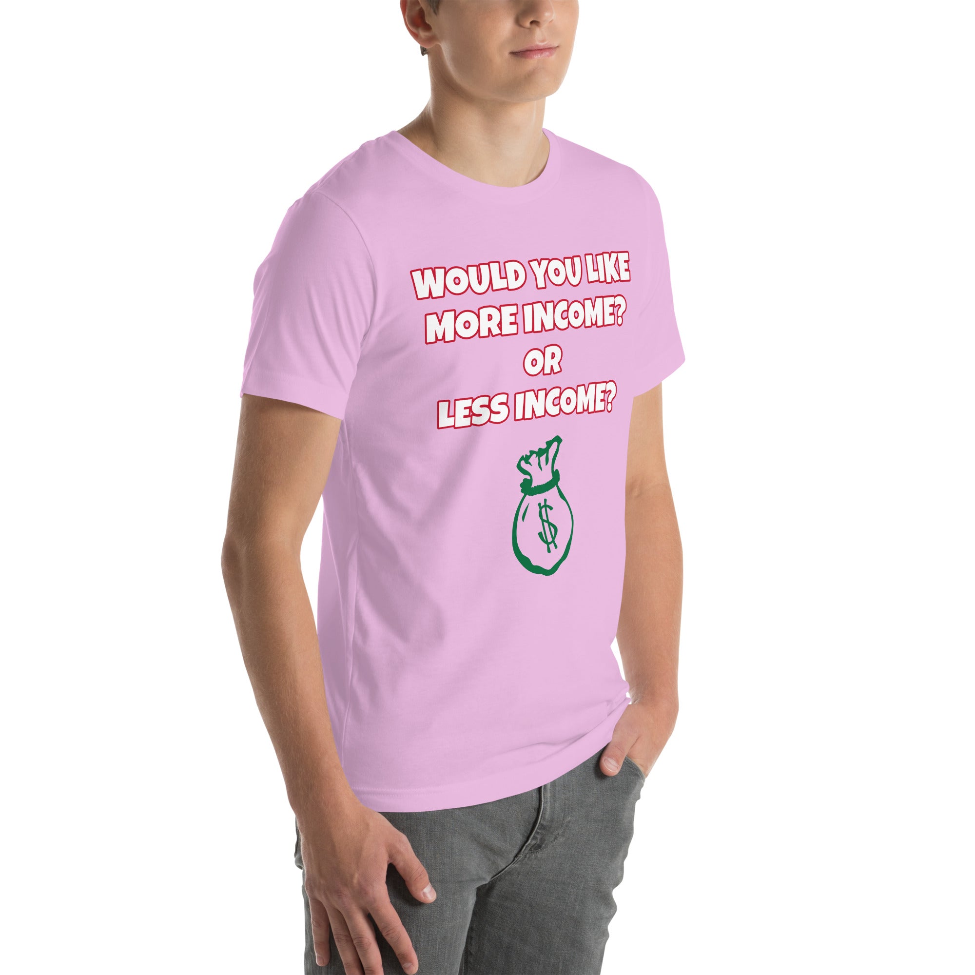 More Income or Less Income Unisex Crew Neck T-Shirt