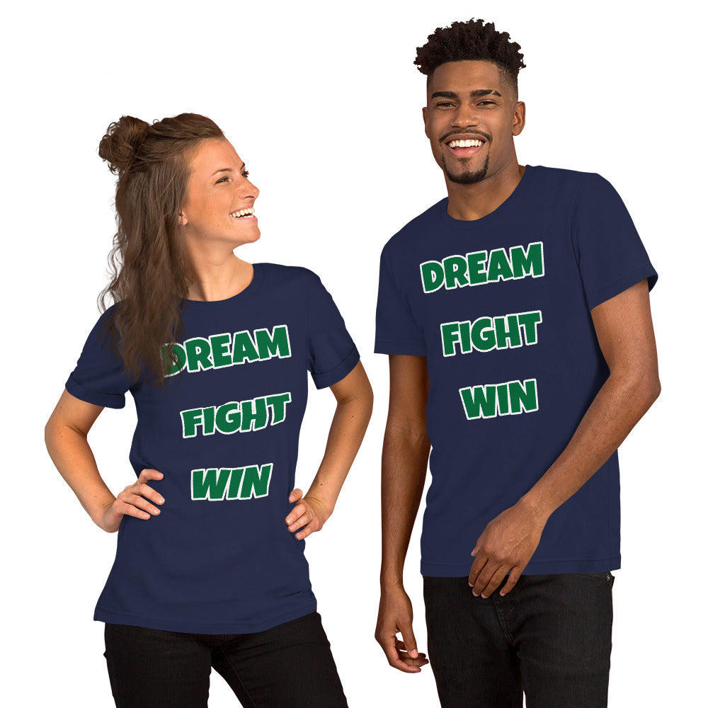 Dream Fight Win Unisex T-Shirt Green Letters