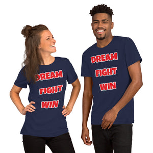 Dream Fight Win Unisex T-Shirt Red Letters
