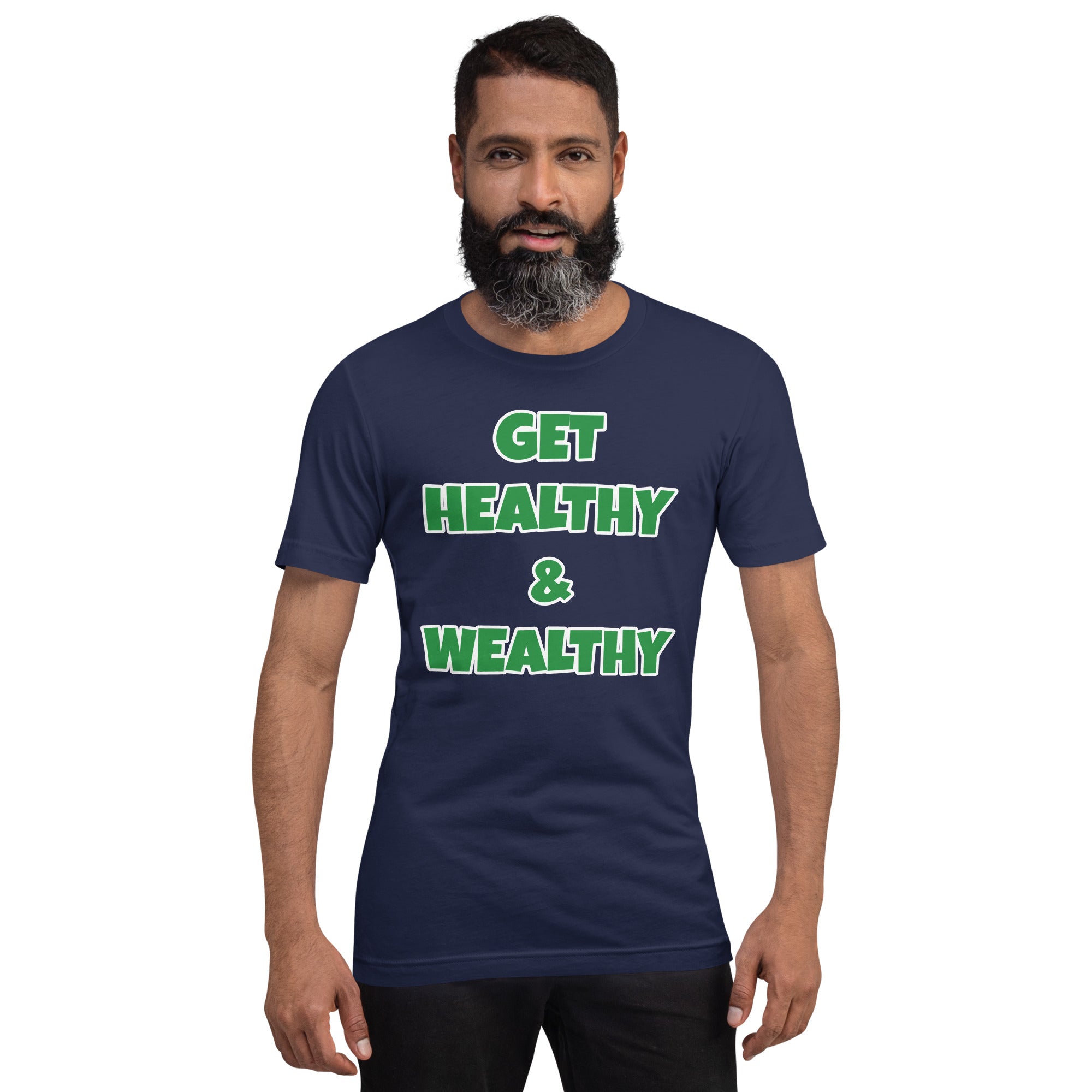 Get Healthy & Wealthy Unisex t-shirt