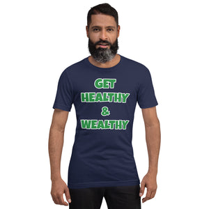 Get Healthy & Wealthy Unisex t-shirt