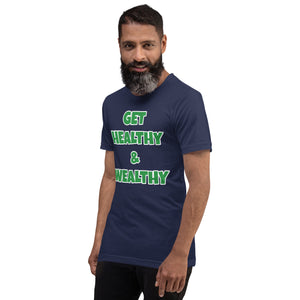 Get Healthy & Wealthy Unisex t-shirt