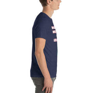 More Income or Less Income Unisex Crew Neck T-Shirt