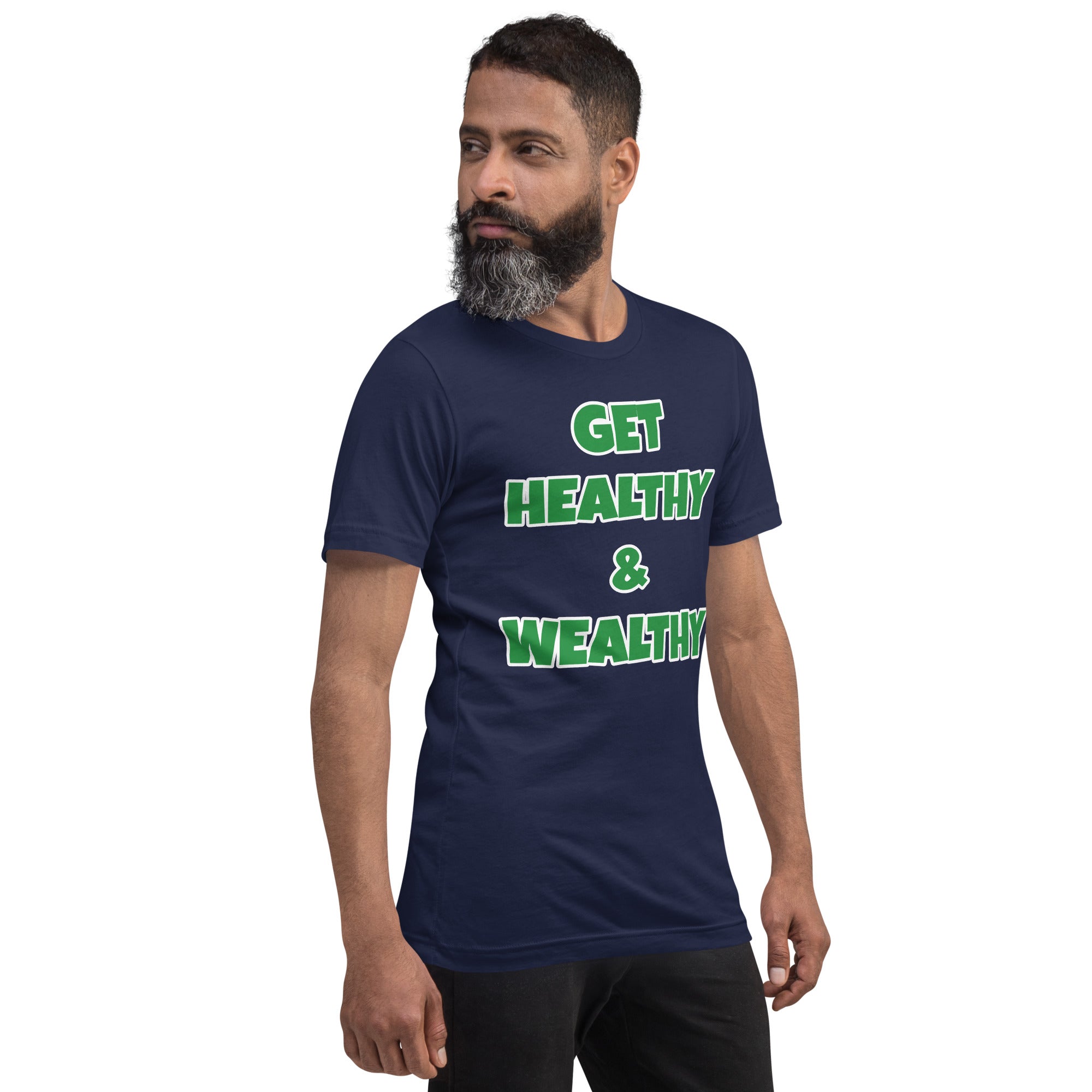 Get Healthy & Wealthy Unisex t-shirt