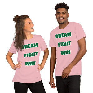 Dream Fight Win Unisex T-Shirt Green Letters