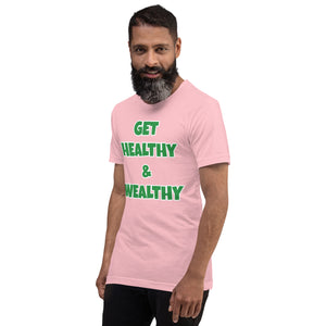 Get Healthy & Wealthy Unisex t-shirt