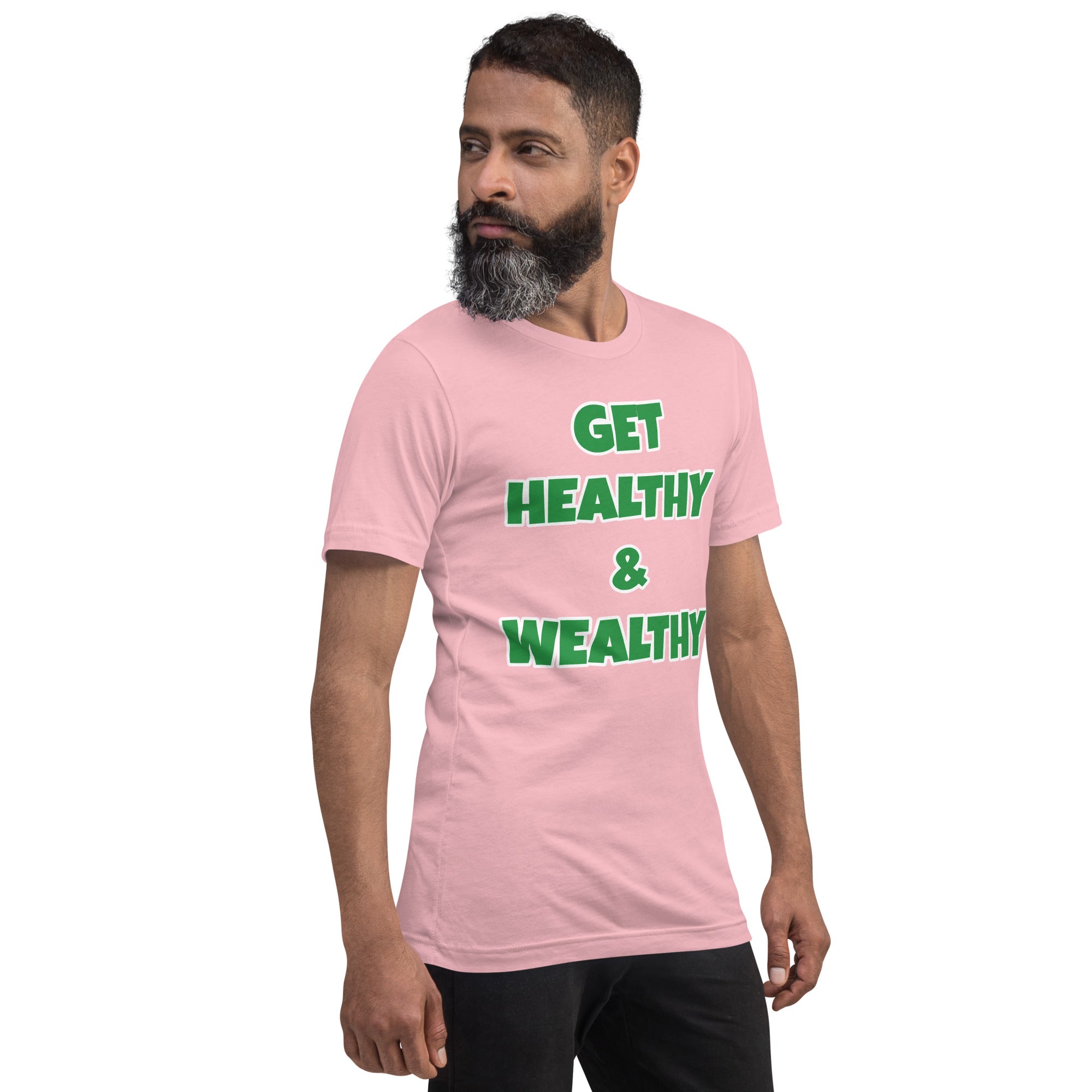 Get Healthy & Wealthy Unisex t-shirt