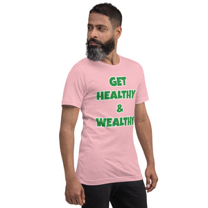 Get Healthy & Wealthy Unisex t-shirt