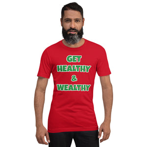 Get Healthy & Wealthy Unisex t-shirt