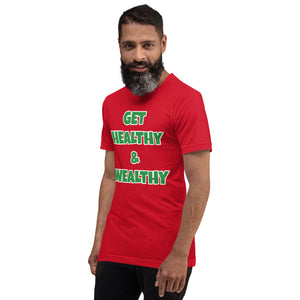 Get Healthy & Wealthy Unisex t-shirt