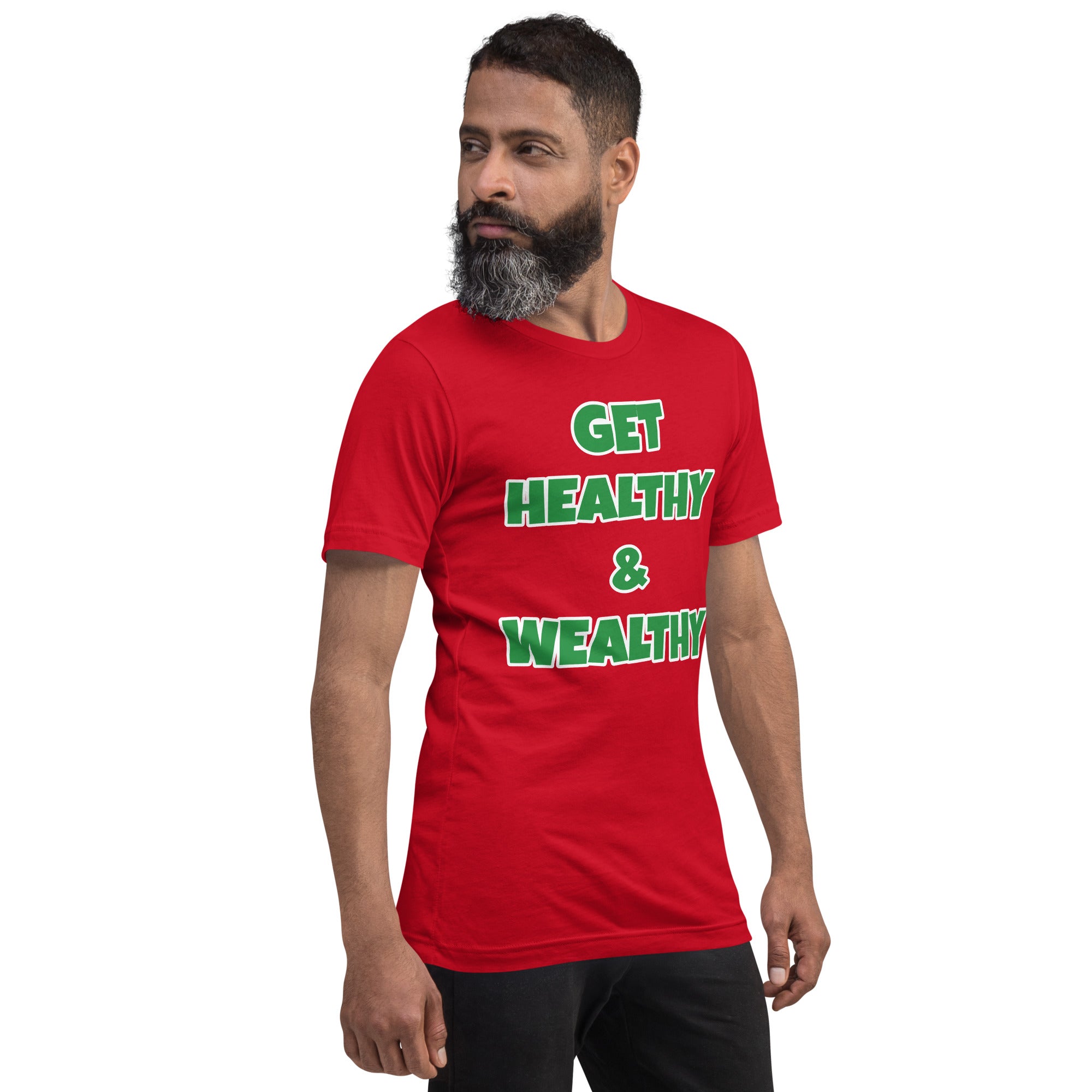 Get Healthy & Wealthy Unisex t-shirt