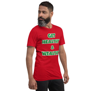Get Healthy & Wealthy Unisex t-shirt