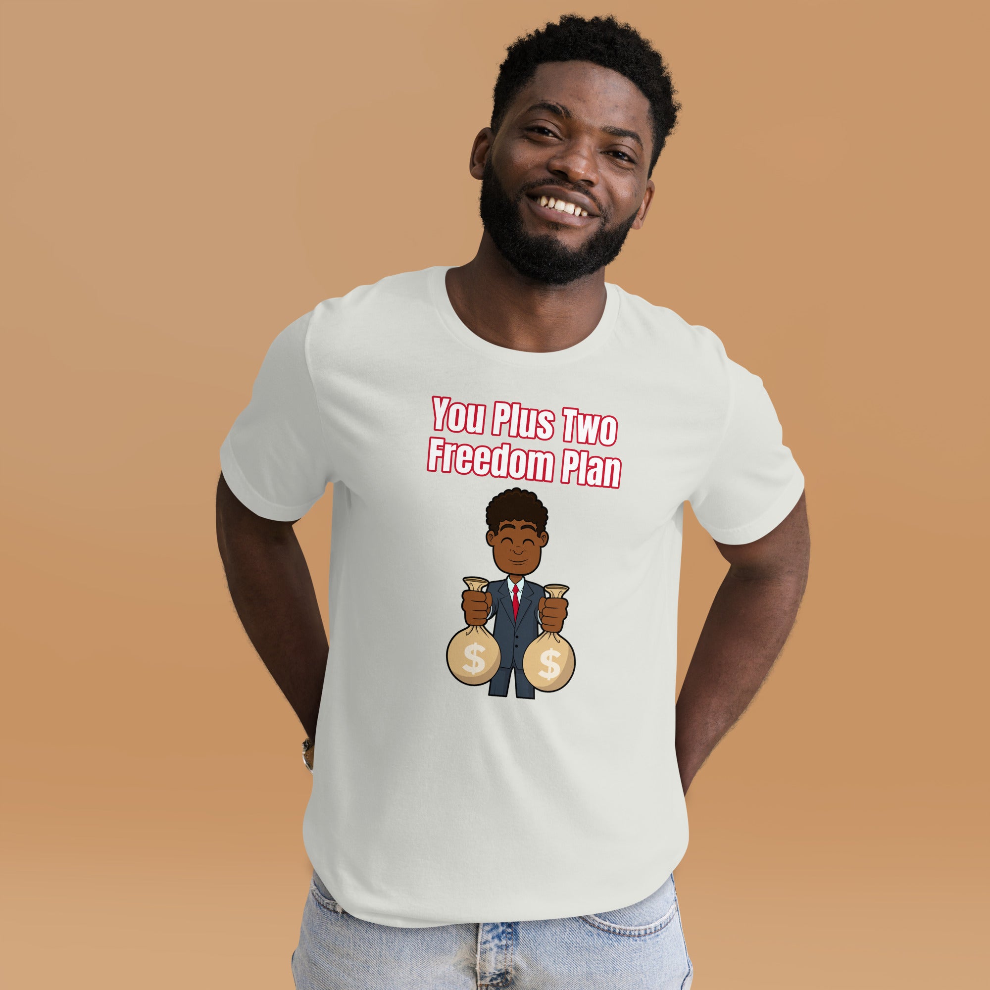 You Plus Two Freedom Plan Unisex T-Shirt (Black Man)