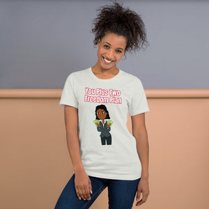 You Plus Two Freedom Plan Unisex T-Shirt (Black Woman)