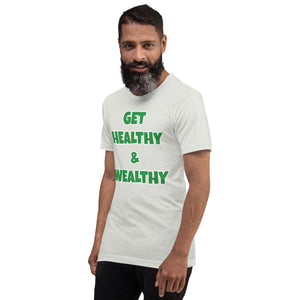Get Healthy & Wealthy Unisex t-shirt