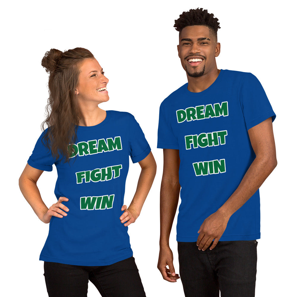 Dream Fight Win Unisex T-Shirt Green Letters
