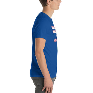 More Income or Less Income Unisex Crew Neck T-Shirt