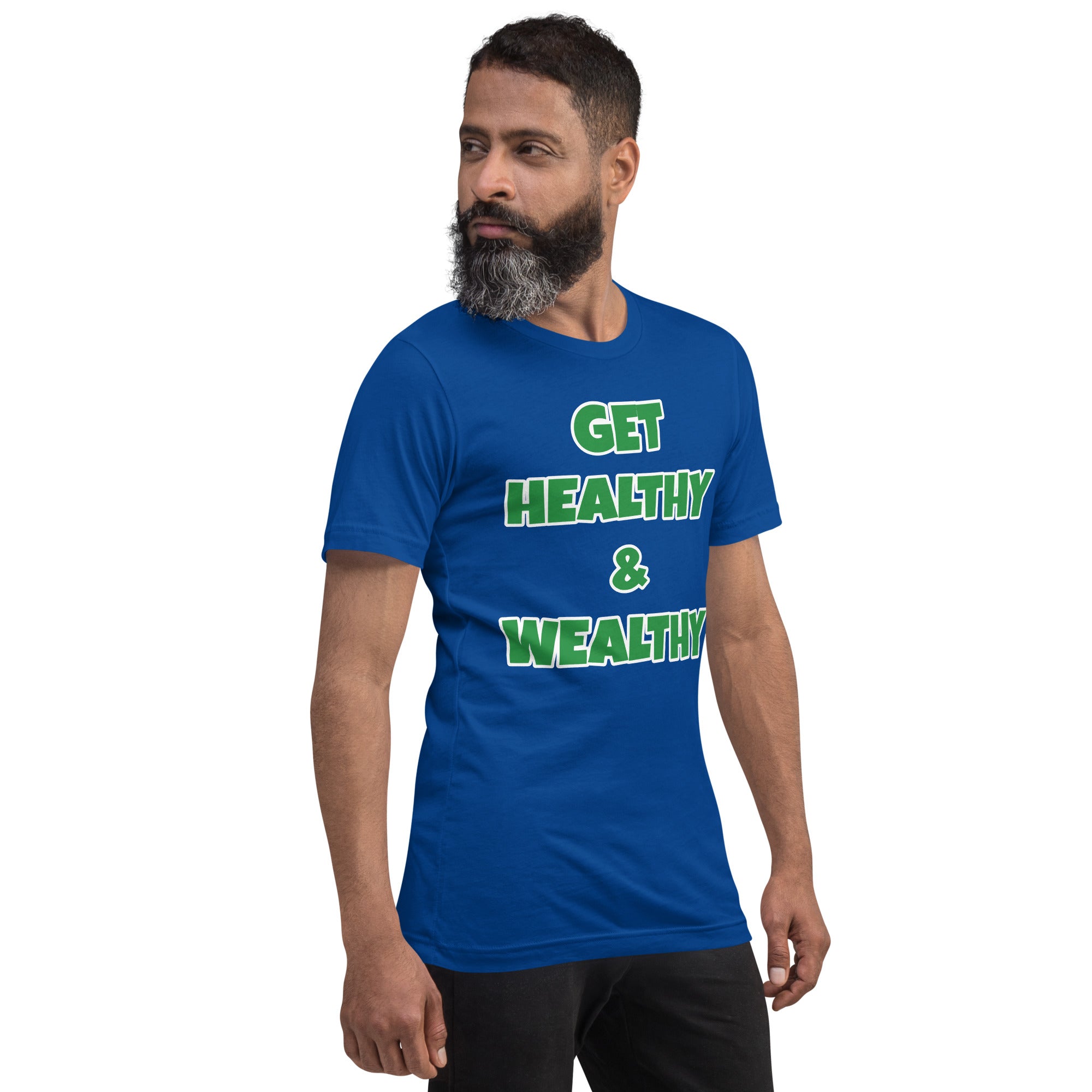 Get Healthy & Wealthy Unisex t-shirt