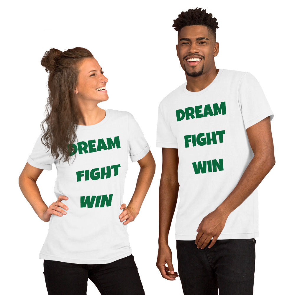 Dream Fight Win Unisex T-Shirt Green Letters