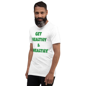 Get Healthy & Wealthy Unisex t-shirt