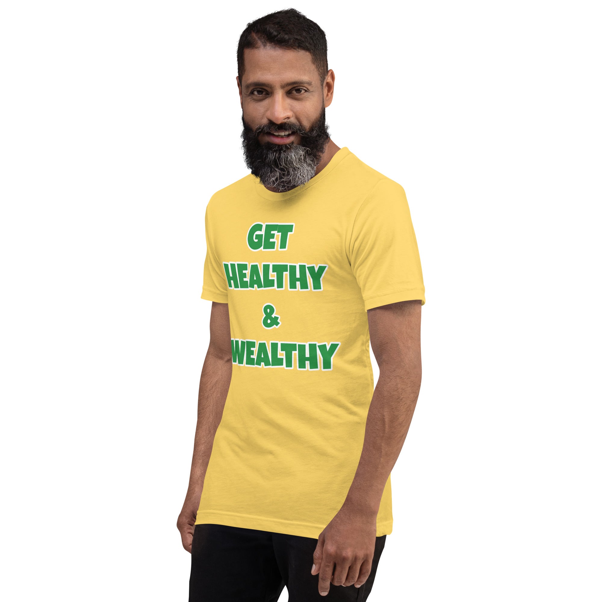 Get Healthy & Wealthy Unisex t-shirt