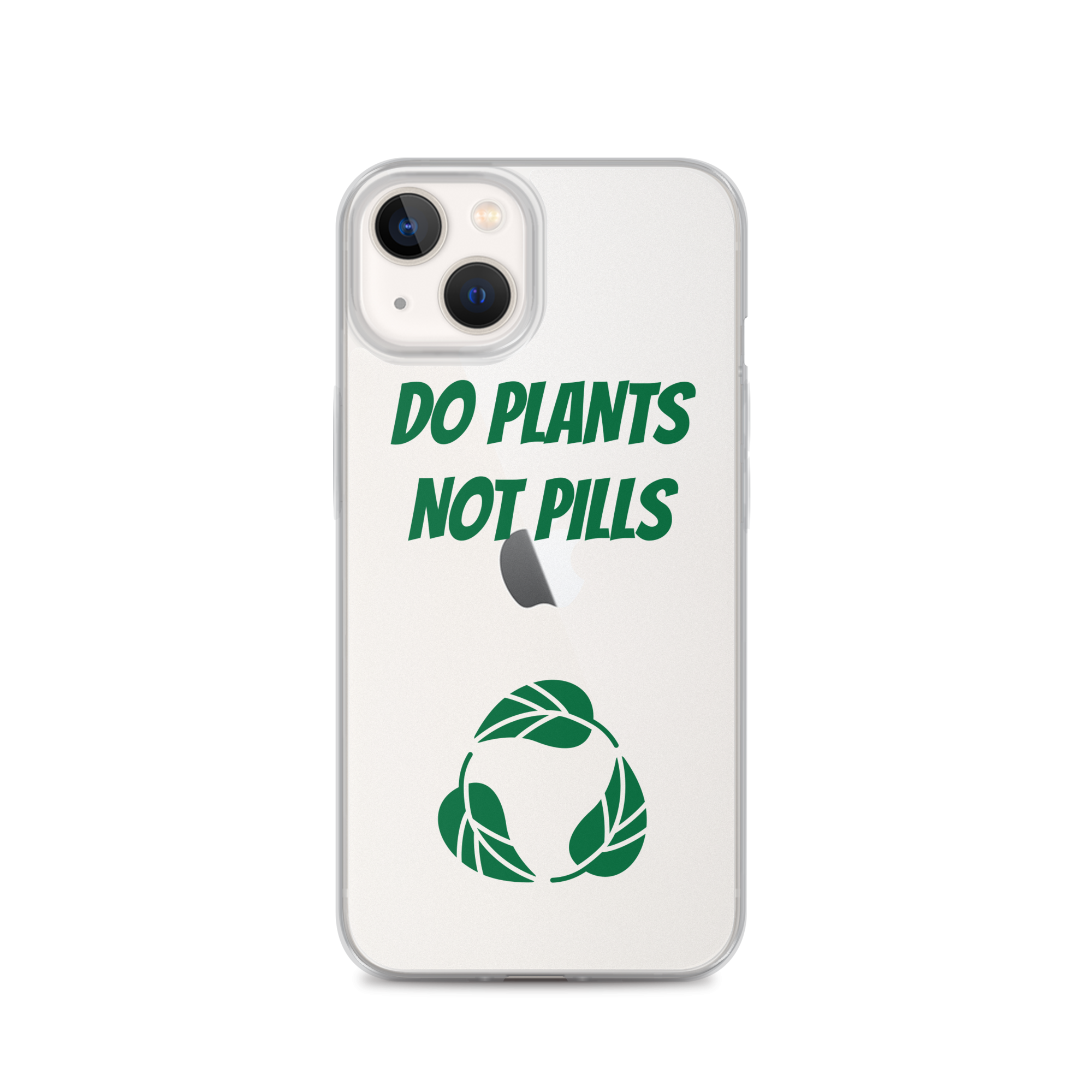 Do Plants Not Pills iPhone Case