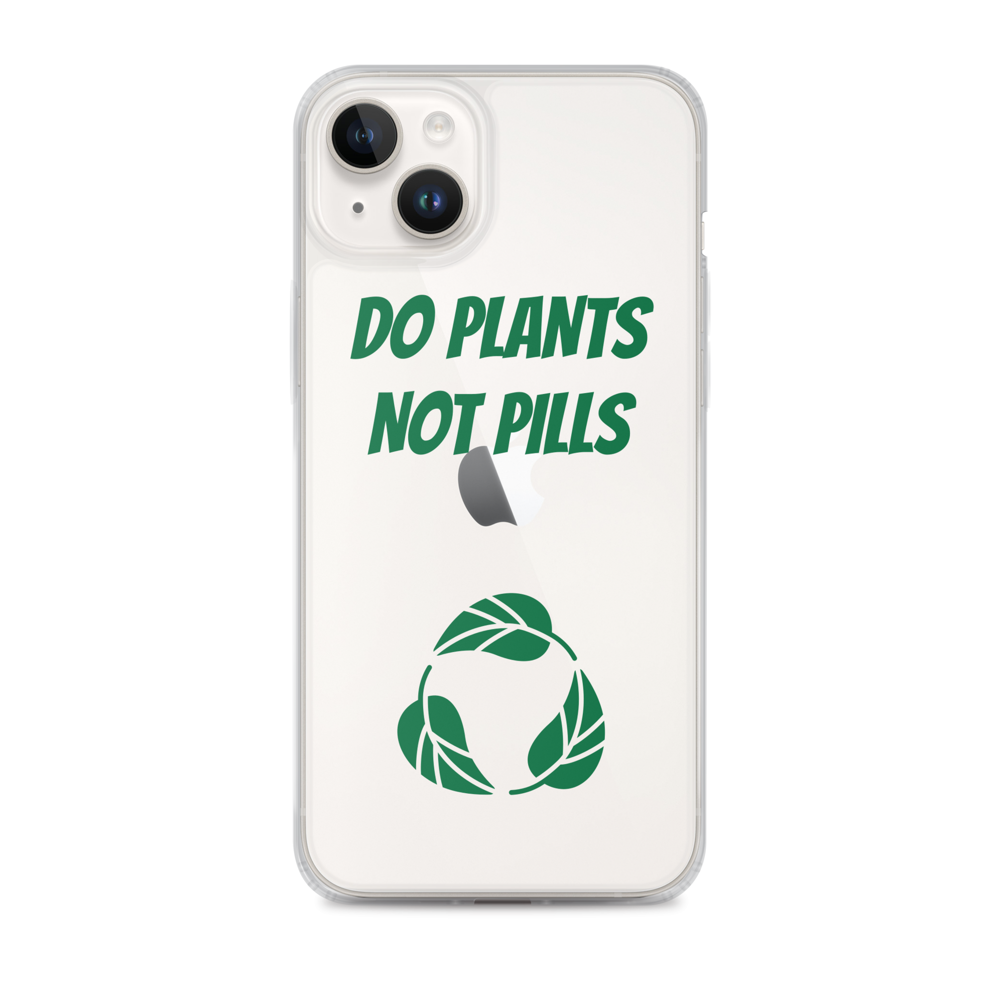 Do Plants Not Pills iPhone Case
