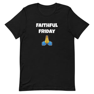 Faithful Friday Short-Sleeve Unisex T-Shirt