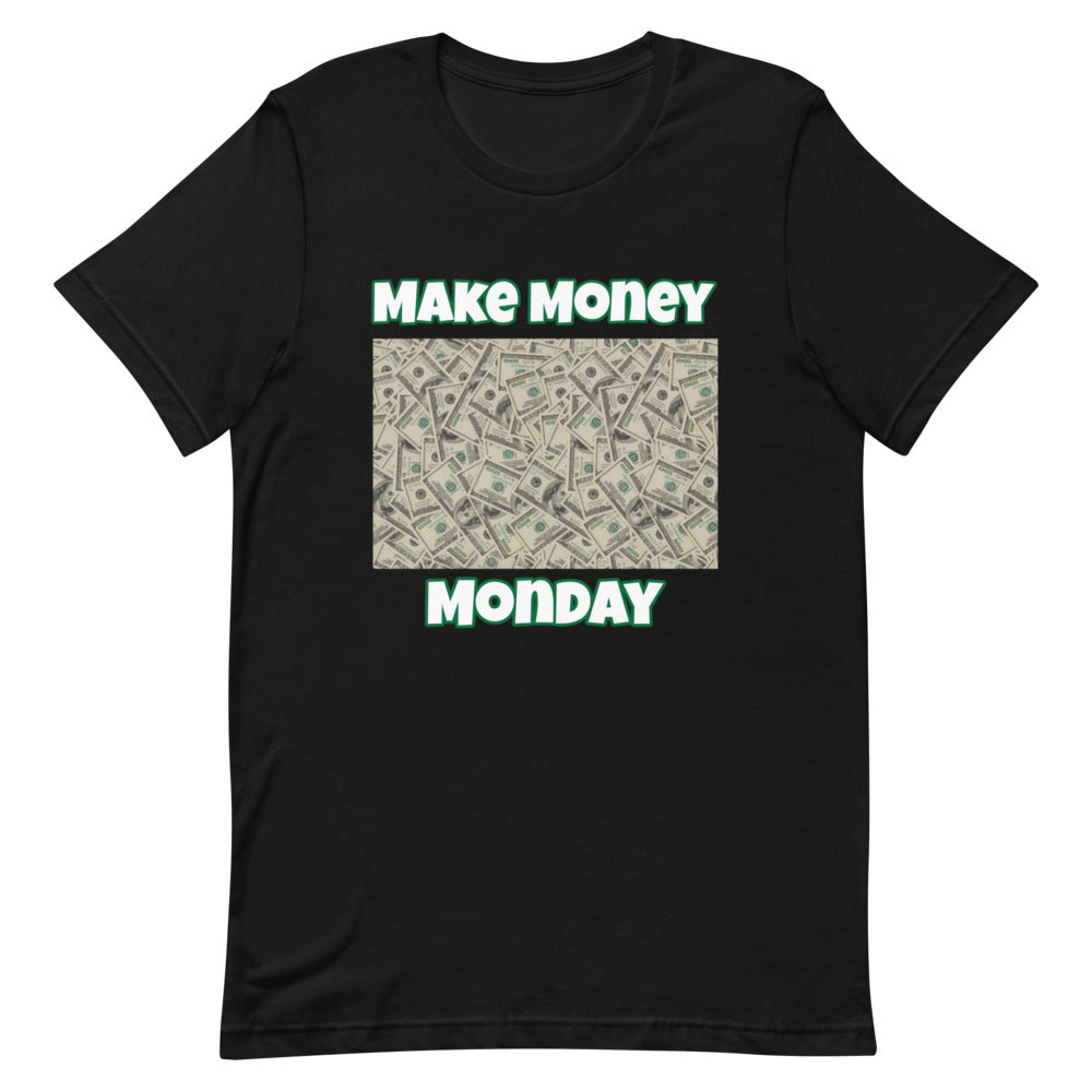 Make Money Monday Image Short-Sleeve Unisex T-Shirt (Black or White)