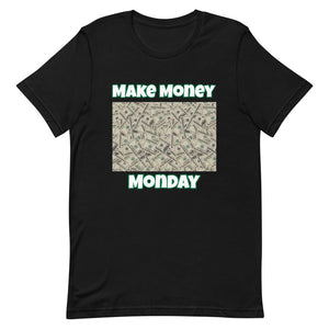 Make Money Monday Image Short-Sleeve Unisex T-Shirt (Black or White)
