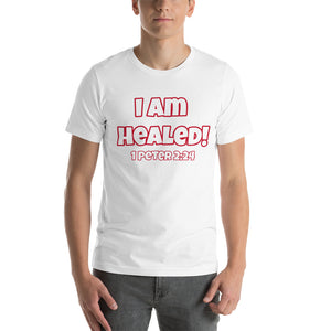I Am Healed With 1 Peter 2:24 Verse Short-Sleeve Unisex T-Shirt (Various Colors)